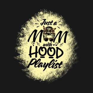 Just a Mom with Hood Playlist T-Shirt