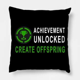 Achievement Unlocked - Create Offspring Pillow