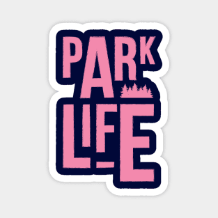 Parklife Magnet