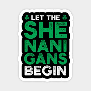 St. Patrick's Day - Let the shenanigans begin Magnet