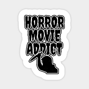 Horror Movie Addict Magnet