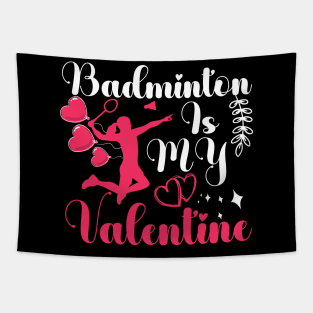 Badminton is valentine's day love design badminton sport Tapestry