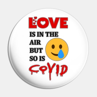 Love Is In The Air But So Is Covid funny shirt for boyfriend, girlfriend, Pin