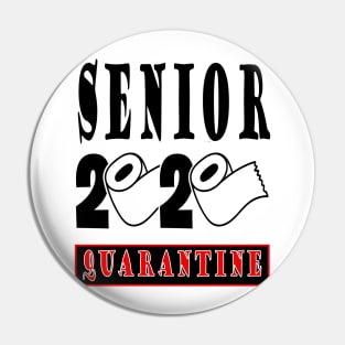 Senior 2020 Quarantine, Graduation Funny  Shirt, Gift Toilet  Paper Pin