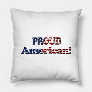 Proud American! Pillow