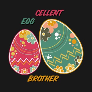 Eggcellent Brother T-Shirt