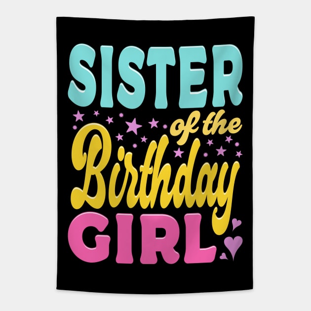 Sister Of The Birthday Girl Typography Tapestry by JaussZ