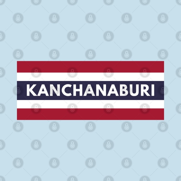 Kanchanaburi City in Thailand Flag by aybe7elf