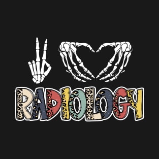 Peace Love Radiology T-Shirt