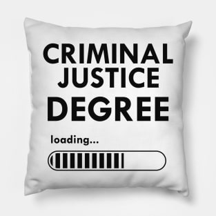 Criminal Justice Degree Loading... Pillow