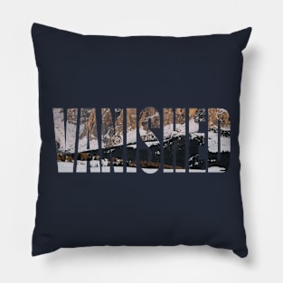 VANISHED Pillow