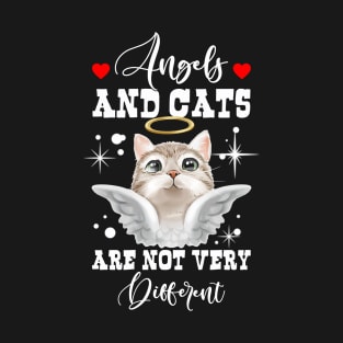 Angels And Cats Are Not Very Different Funny T-Shirt