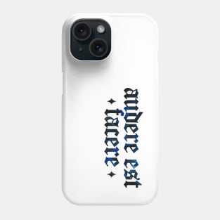 Audere Est Facere - To Dare is To Do Phone Case
