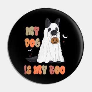 My Dog Is My Boo Spooky Season Ghost Halloween Groovy Retro Pin