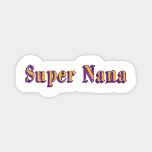 super nana Magnet