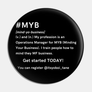 MYB Mind Your Business Black Pin