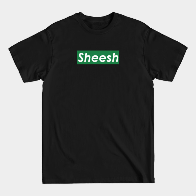 Discover Sheesh (Green) - Sheesh - T-Shirt