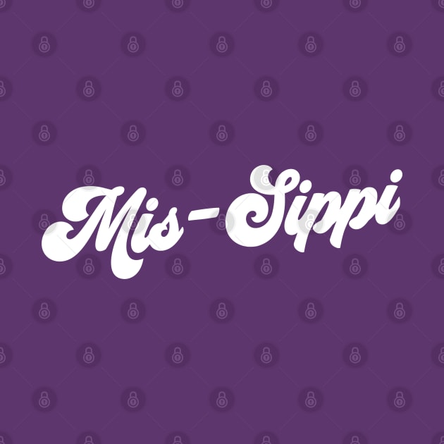 Mississippi, Mis-Sippi, The Sip by TheShirtGypsy