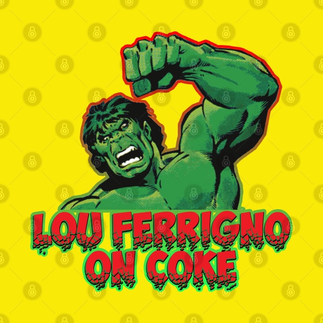 Lou Ferrigno on Coke by DIGABLETEEZ