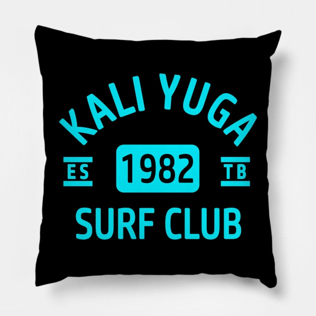 Surf The Kali Yuga Pillow by ShirtFace