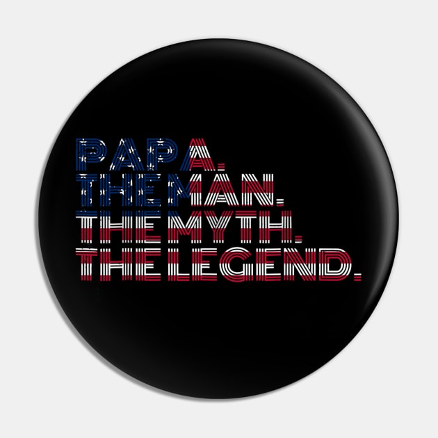 Papa The Man The Myth The Legend Pin by gotravele store