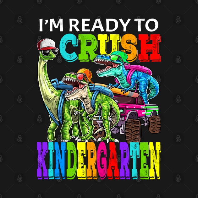 I'm Ready To Crush Kindergarten Monster Truck Dinosaur Back To School by eyelashget