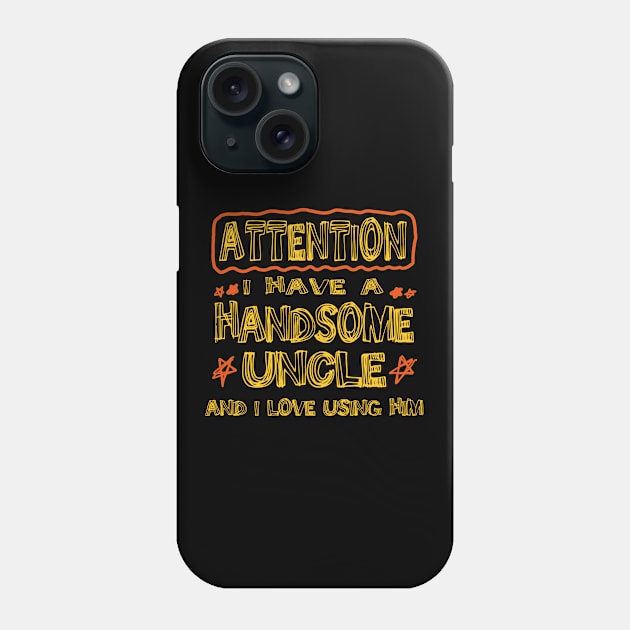 I Have The Best Uncle Phone Case by EunsooLee