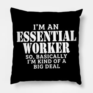 I Am An Essential Pillow