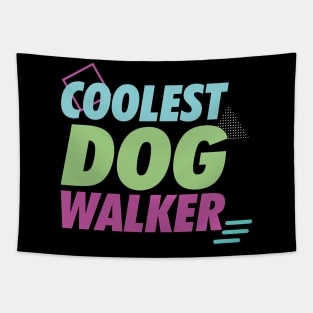 Coolest Dog Walker Tapestry