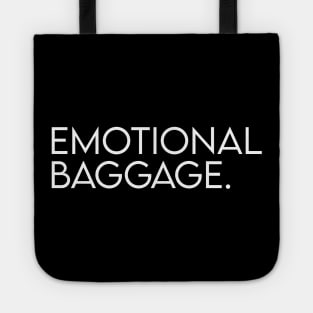 Emotional baggage. Tote