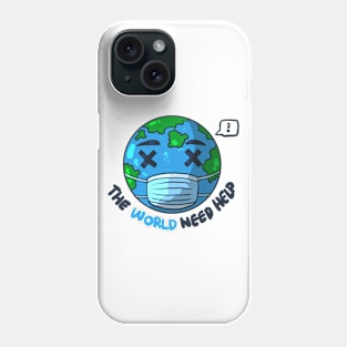 The World Need Help Phone Case