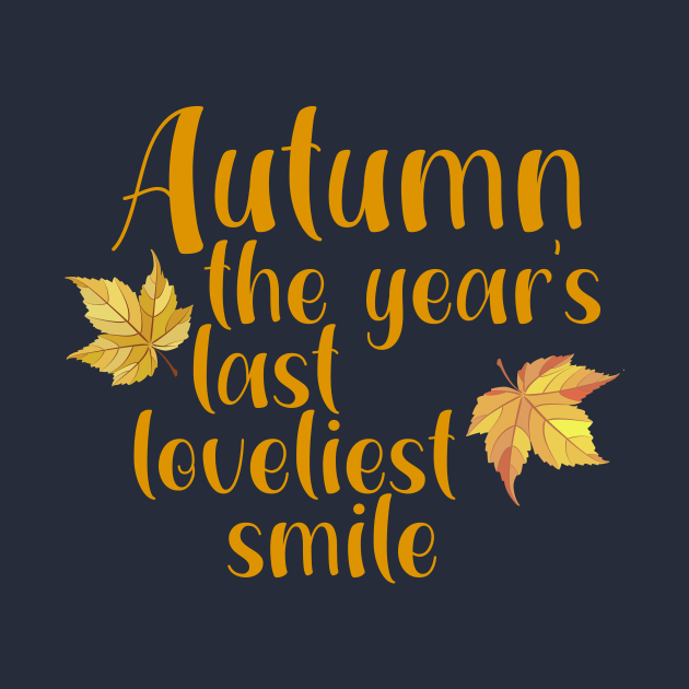 Autumn, the Year's Last, Loveliest Smile - Autumn - Tank Top | TeePublic