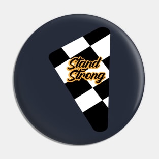 Stand strong Pin