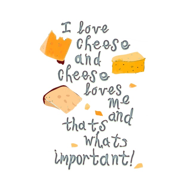 I love Cheese Cheese loves Me by minniemorrisart