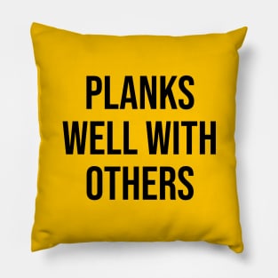 PLANKS WELL WITH OTHERS Pillow