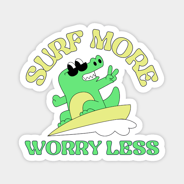 Surf More, Worry Less Magnet by Print Horizon