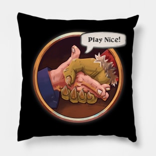 Play Nice! Pillow