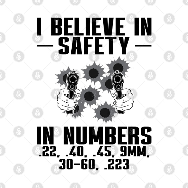 Gun Owner I Believe in Safety Numbers 22 40 35 9MM by Tom´s TeeStore