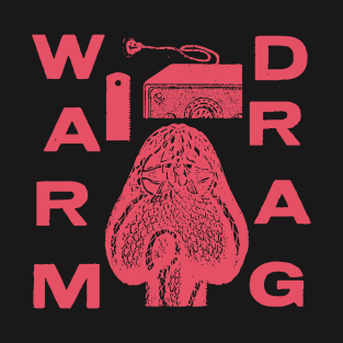 WARM DRAG T-Shirt