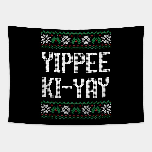 Yippee Ki-Yay Tapestry by BodinStreet