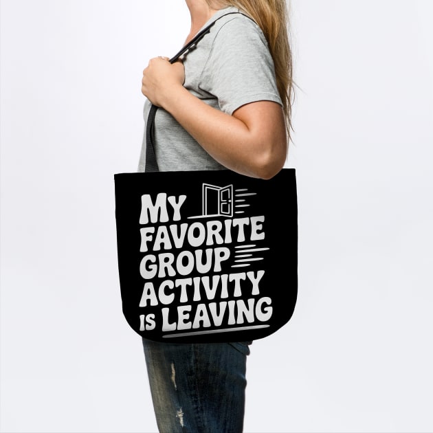 My Favorite Group Activity is Leaving by Frank Ring