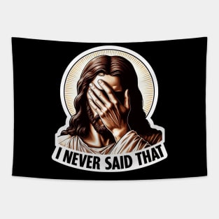 I NEVER SAID THAT meme Jesus Christ Tapestry