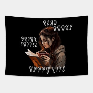 Read Books, Drink Coffee, Happy Life Tapestry