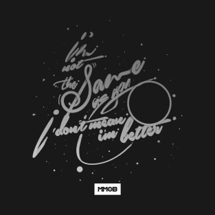 I'm Not the Same as You (black) T-Shirt