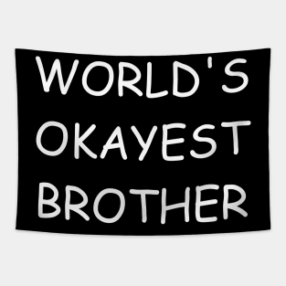 World's okayest brother Tapestry