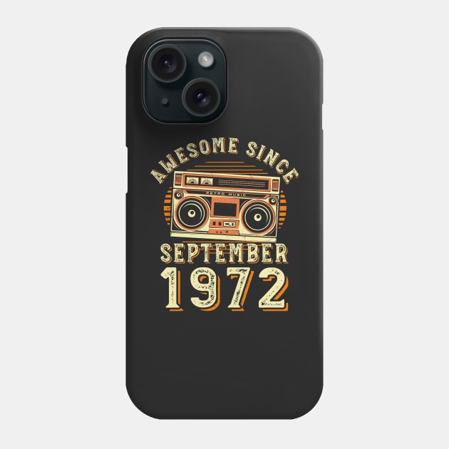 Funny Birthday Quote, Awesome Since September 1972, Cool Birthday Phone Case by Estrytee