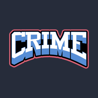 crime! T-Shirt