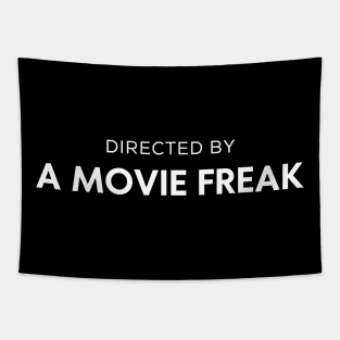 DIRECTED BY  A MOVIE FREAK Tapestry