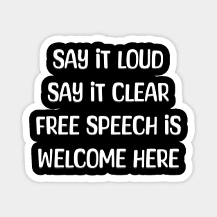Loud & Clear: Free Speech Is Welcome Magnet
