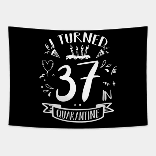 I Turned 37 In Quarantine Tapestry